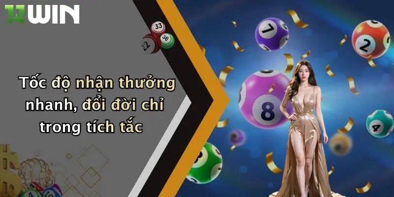 Tốc độ nhận thưởng nhanh, đổi đời chỉ trong tích tắc